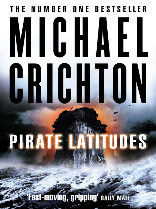 Title details for Pirate Latitudes by Michael Crichton - Available